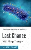 Last Chance Viral Phage Therapy