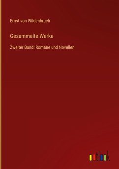 Gesammelte Werke - Wildenbruch, Ernst Von