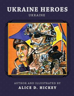 UKRAINE HEROES - Hickey, Alice D.