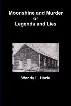 Moonshine and Murder or Legends and Lies - Hazle, Wendy