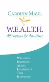 W.E.A.L.T.H - Affirmations for Abundance