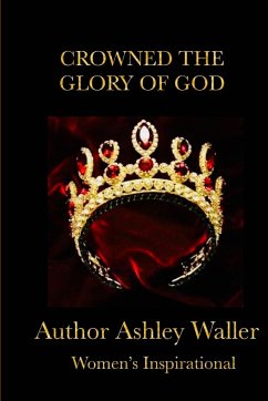 Crowned The Glory of God - Waller, Ashley