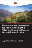 Évaluation des incidences sur l'environnement à l'aide de la géomatique et des méthodes in situ