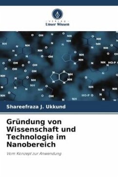 Gründung von Wissenschaft und Technologie im Nanobereich - Ukkund, Shareefraza J.