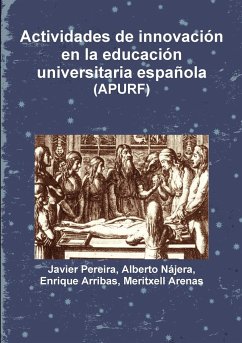 Actividades de innovación en la educación universitaria española - Pereira, Javier; Nájera, Alberto; Arribas, Enrique