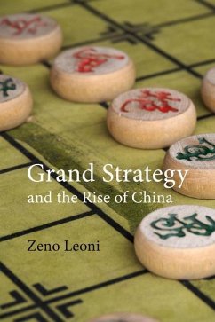 Grand Strategy and the Rise of China - Leoni, Zeno