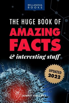 The Huge Book of Amazing Facts and Interesting Stuff 2022 - Kellett, Jenny