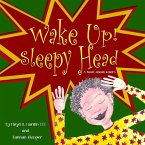 Wake Up Sleepy Head!