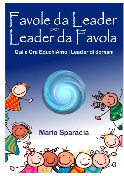 Favole da Leader per Leader da Favola - Sparacia, Mario