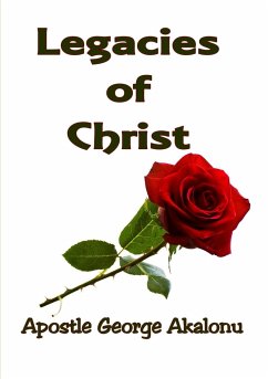 Legacies of Christ - George Akalonu, Apostle