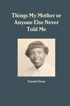 Things My Mother or Anyone Else Never Told Me - Gross, Connie