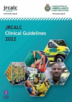 JRCALC Clinical Guidelines 2022 - Joint Royal Colleges Ambulance Liaison Committee (Joint Royal Colleg; Executives, Association of Ambulance Chief
