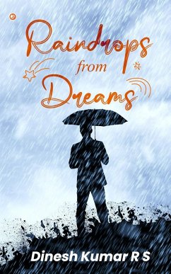 Raindrops From Dreams - Kumar R S, Dinesh