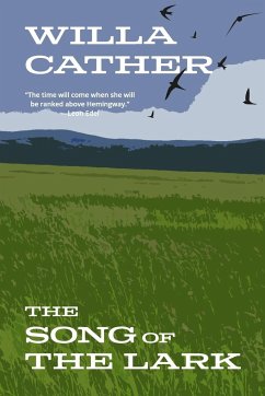 The Song of the Lark (Warbler Classics Annotated Edition) - Cather, Willa