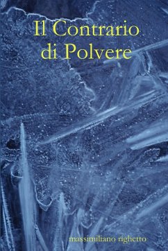 Il Contrario di Polvere - Righetto, Massimiliano