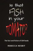 Is that Fish in your Tomato?