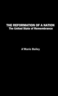 The Reformation of a Nation - Bailey, A'Marie