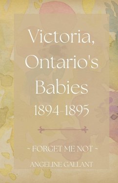 Victoria, Ontario's Babies 1894 - 1895 - Gallant, Angeline