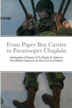 From Paper Boy Carrier to Paratrooper Chaplain - Stephenson, Douglas