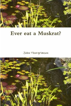 Cover Ever eat a Muskrat?