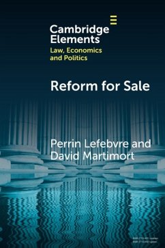 Reform for Sale - Lefebvre, Perrin (University of Namur); Martimort, David (Toulouse School of Economics)