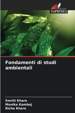 Fondamenti di studi ambientali - Khare, Smriti;Kamboj, Monika;Khare, Richa