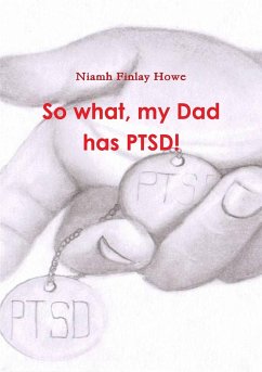 So what, my Dad has PTSD! - Finlay Howe, Niamh
