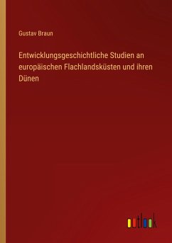 Entwicklungsgeschichtliche Studien an europäischen Flachlandsküsten und ihren Dünen