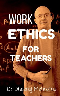 Work Ethics For Teachers - Dheeraj