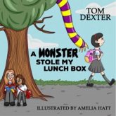 Monster Stole My Lunch Box, A Monster Stole My Lunch Box, A