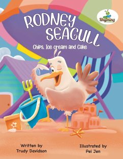Rodney Seagull - Chips, Ice cream And Cake - Davidson, Trudy