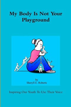 My Body Is Not Your Playground - Roberts, Sheryll