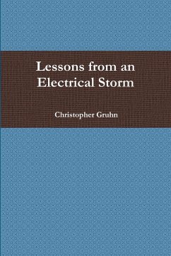 Lessons from an Electrical Storm - Gruhn, Christopher