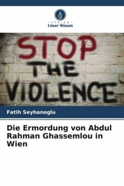 Die Ermordung von Abdul Rahman Ghassemlou in Wien - Seyhanoglu, Fatih