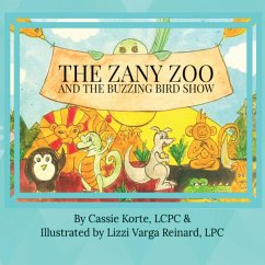 The Zany Zoo And The Buzzing Bird Show - Consciously, Shine; Korte, Cassie