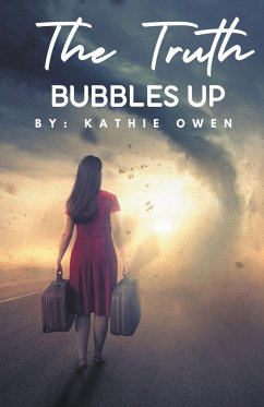 The Truth Bubbles Up - Owen, Kathie
