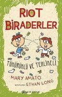 Riot Biraderler 2 - Tükürüklü ve Tehlikeli - Amato, Mary