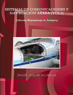 SISTEMAS DE COMUNICACIONES Y NAVEGACIÓN AÉREA (VOL2) - Joglar Alcubilla, Javier