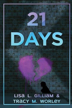 21 Days - Gilliam, Lisa L; Worley, Tracy M