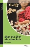 Shan eta Shen edo bidean ikasia