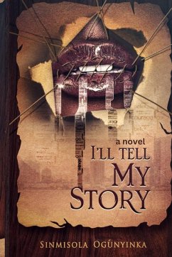 I'll Tell My Story - Ogunyinka, Sinmisola