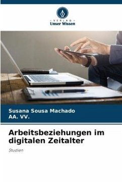 Arbeitsbeziehungen im digitalen Zeitalter - Sousa Machado, Susana;vv., AA.