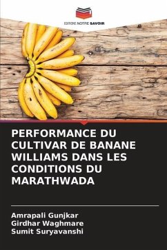 PERFORMANCE DU CULTIVAR DE BANANE WILLIAMS DANS LES CONDITIONS DU MARATHWADA - Gunjkar, Amrapali;Waghmare, Girdhar;Suryavanshi, Sumit