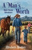 A Man's Worth Horse Doctor Adventures
