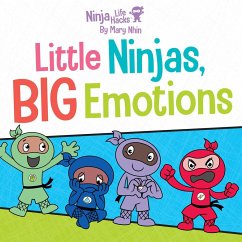 Ninja Life Hacks: Little Ninjas, BIG Emotions - Nhin, Mary