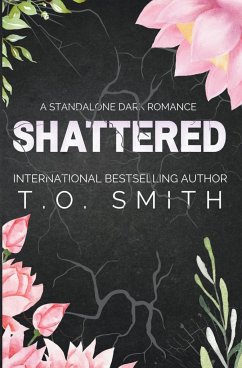 Shattered - Smith, T. O.