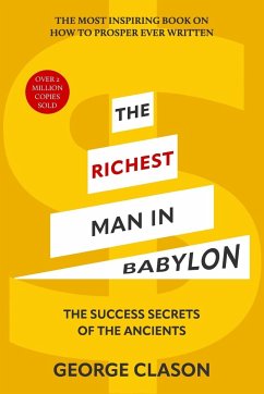 The Richest Man in Babylon (Warbler Classics Illustrated Edition) - Clason, George