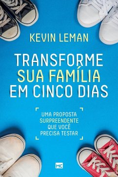 Transforme sua família em cinco dias - Leman, Kevin