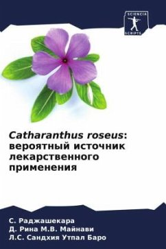 Catharanthus roseus: weroqtnyj istochnik lekarstwennogo primeneniq - Radzhashekara, S.;M.V. Majnawi, D. Rina;Utpal Baro, L.S. Sandhiq