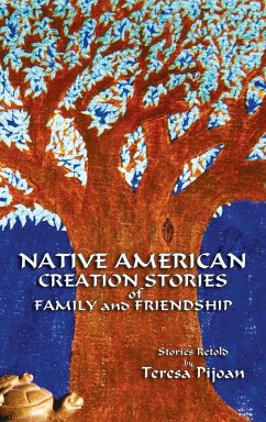 Native American Creation Stories of Family and Friendship - Pijoan, Teresa